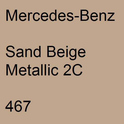 Mercedes-Benz, Sand Beige Metallic 2C, 467.